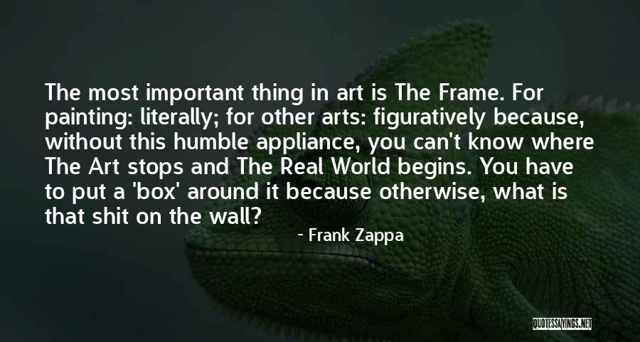 Figuratively And Literally Quotes By Frank Zappa Figuratively And Literally Quotes By Frank Zappa