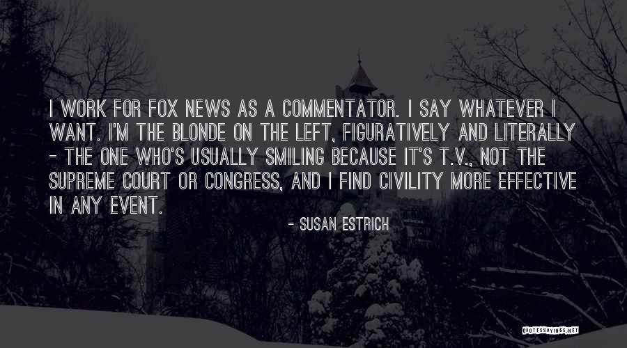 Figuratively And Literally Quotes By Susan Estrich Figuratively And Literally Quotes By Susan Estrich