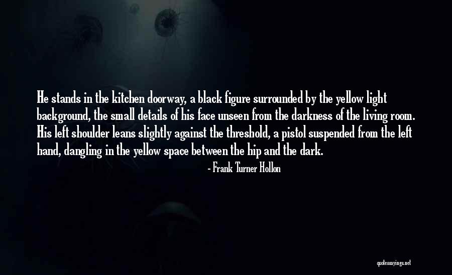 Figure And Background Quotes By Frank Turner Hollon Figure And Background Quotes By Frank Turner Hollon
