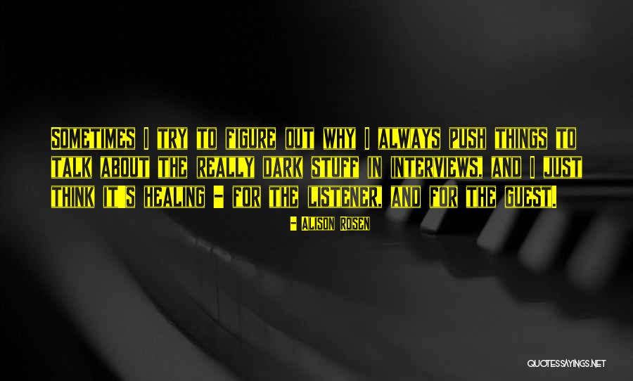 Figure Out Quotes By Alison Rosen Figure Out Quotes By Alison Rosen