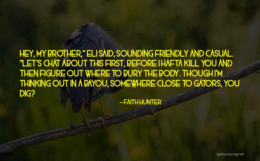 Figure Out Quotes By Faith Hunter Figure Out Quotes By Faith Hunter