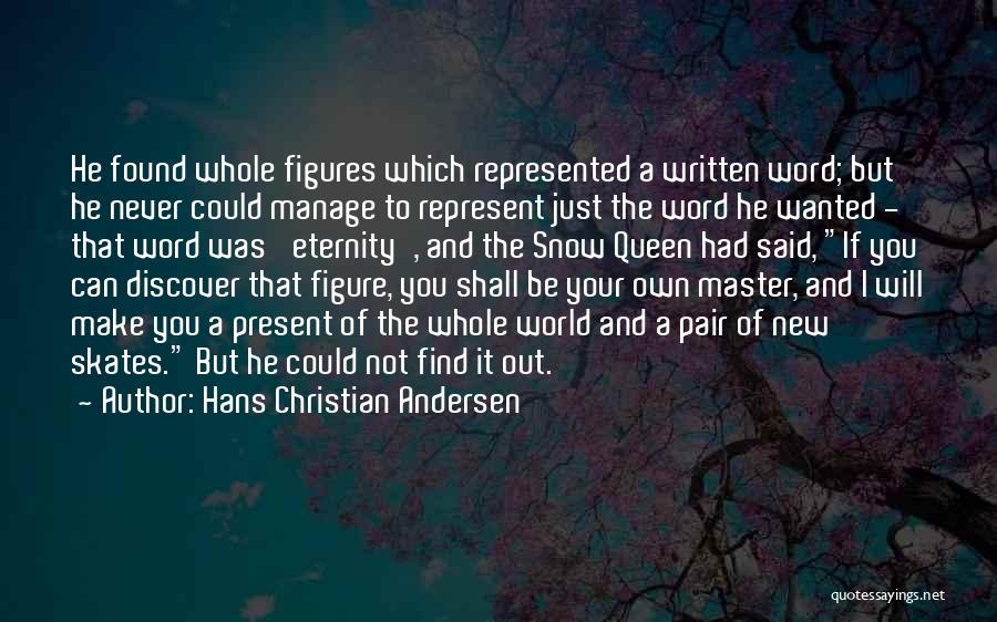 Figure Skates Quotes By Hans Christian Andersen