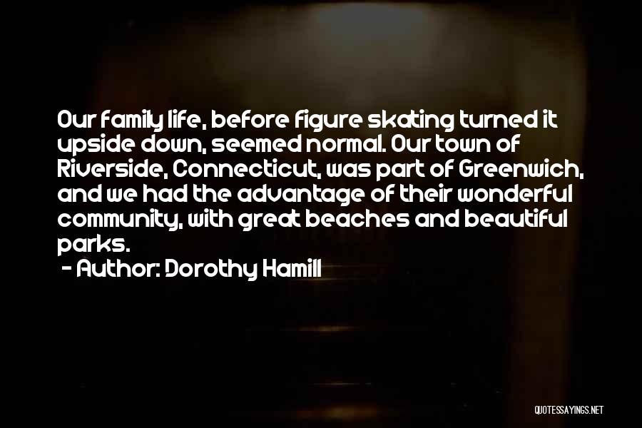 Figure Skating Quotes By Dorothy Hamill
