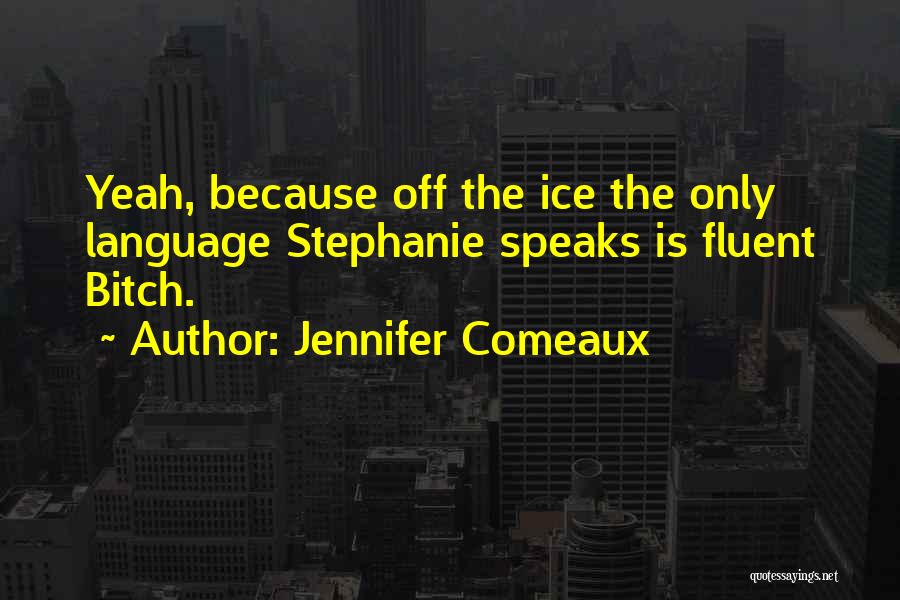 Figure Skating Quotes By Jennifer Comeaux