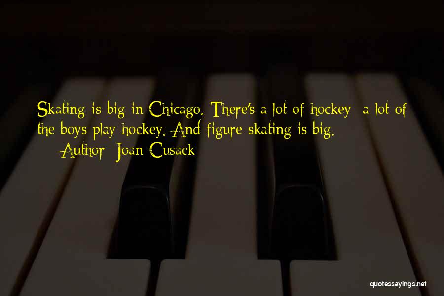 Figure Skating Quotes By Joan Cusack