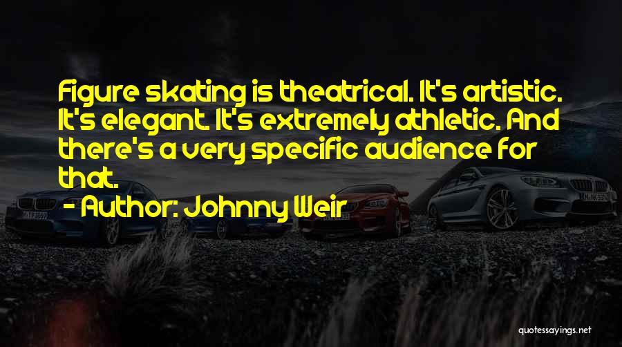 Figure Skating Quotes By Johnny Weir