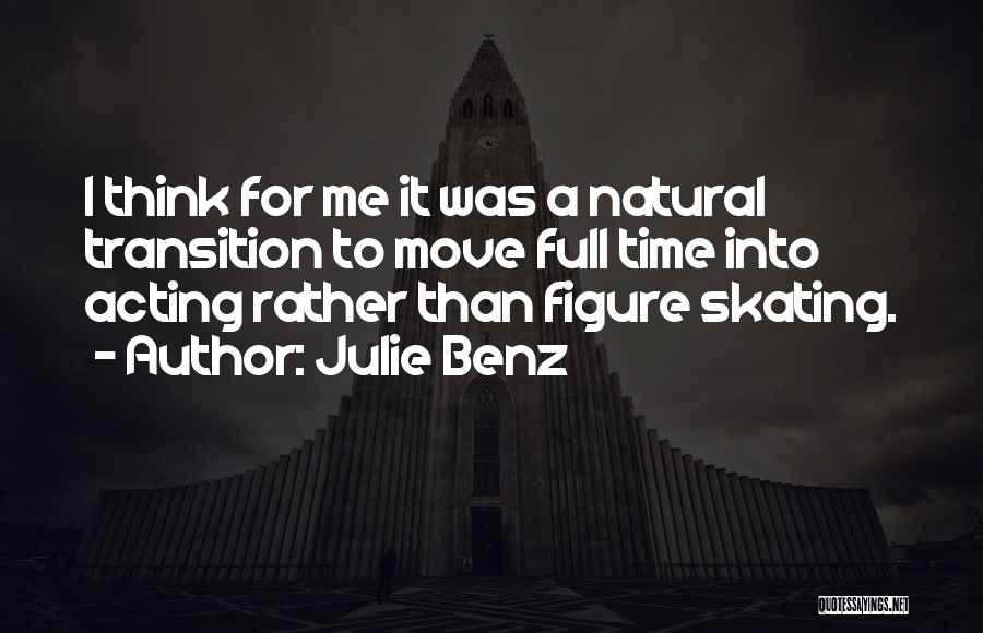 Figure Skating Quotes By Julie Benz
