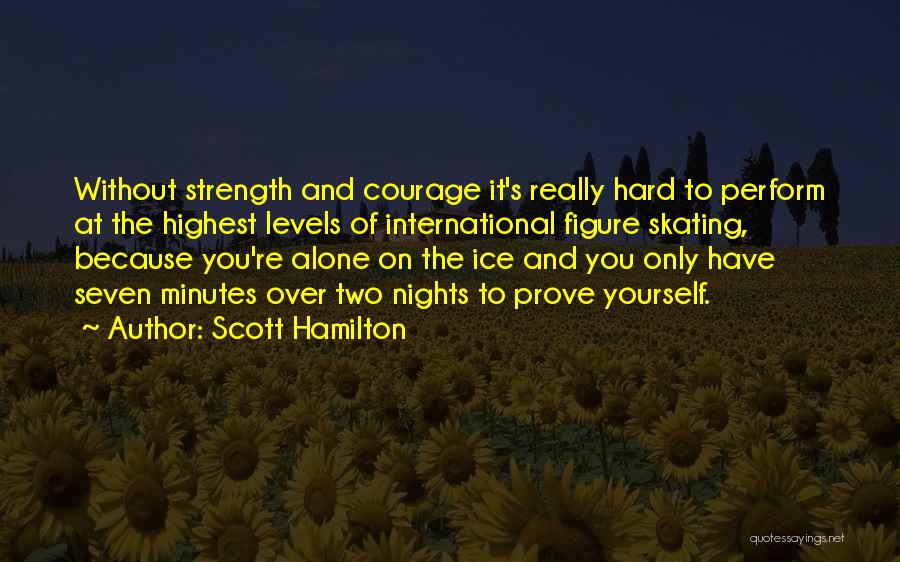 Figure Skating Quotes By Scott Hamilton