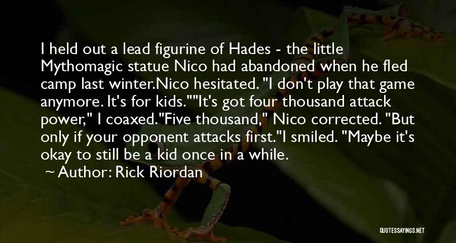 Figurine Quotes By Rick Riordan