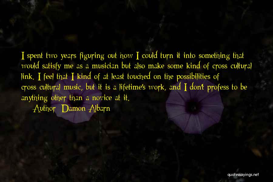 Figuring Me Out Quotes By Damon Albarn