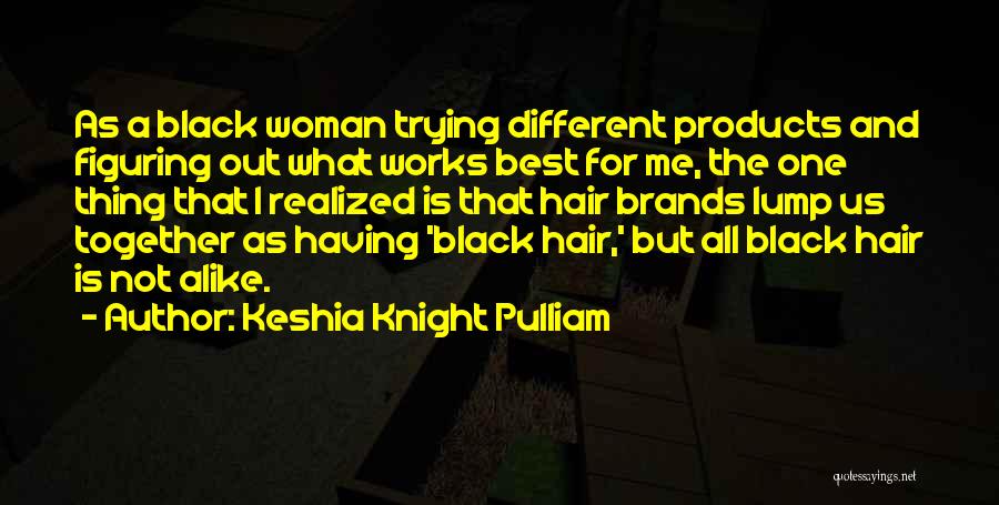 Figuring Me Out Quotes By Keshia Knight Pulliam