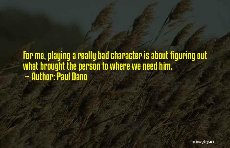 Figuring Me Out Quotes By Paul Dano