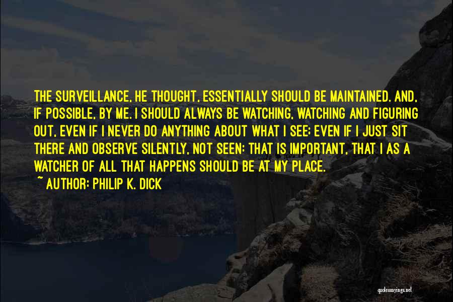 Figuring Me Out Quotes By Philip K. Dick