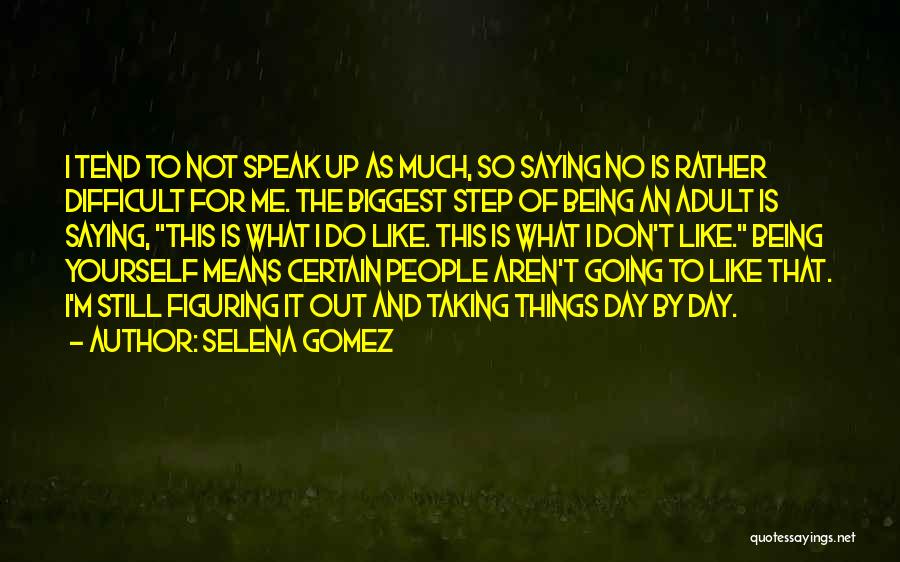 Figuring Me Out Quotes By Selena Gomez