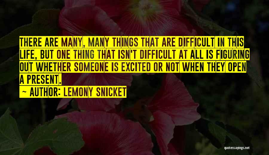 Figuring Out Life Quotes By Lemony Snicket