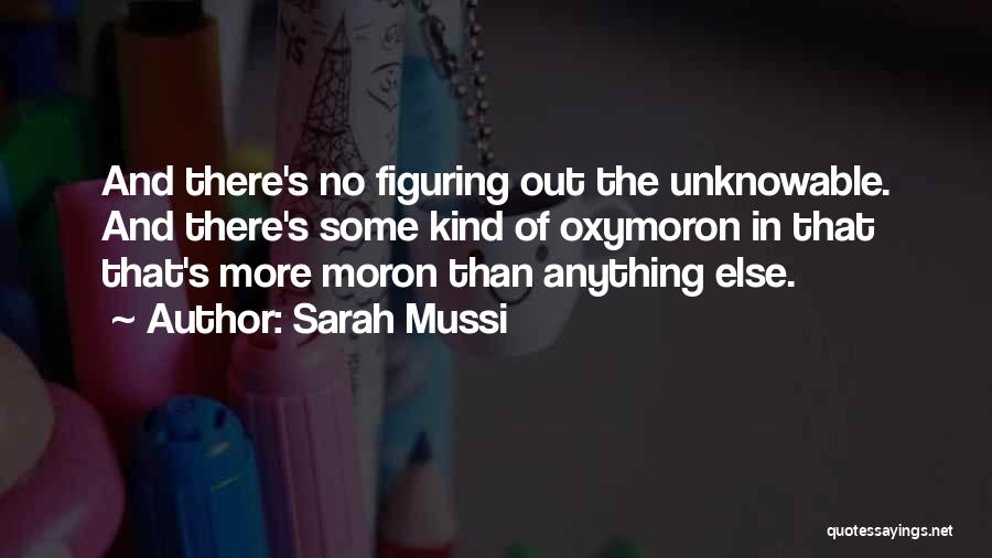 Figuring Out Life Quotes By Sarah Mussi