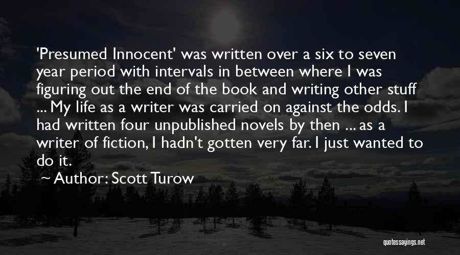 Figuring Out Life Quotes By Scott Turow