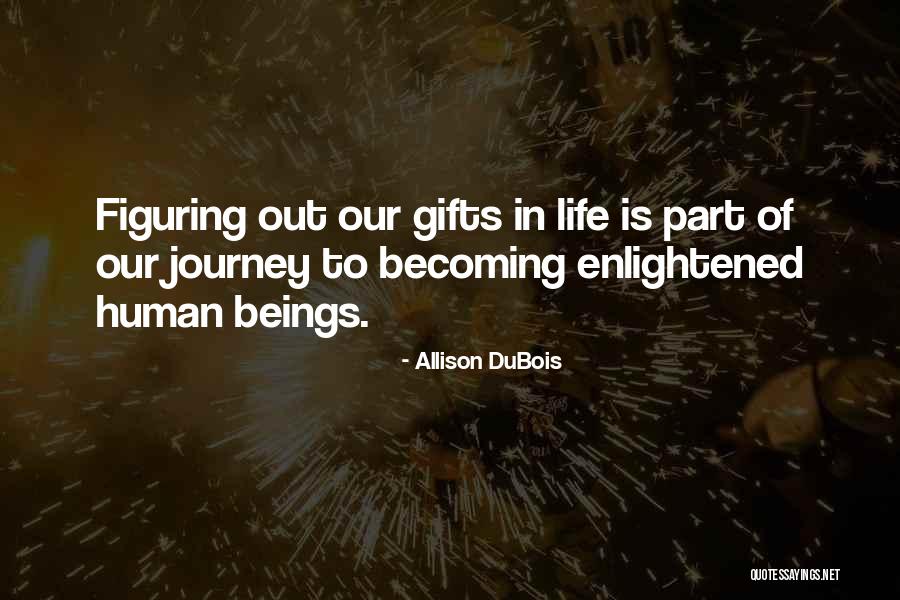 Figuring Out My Life Quotes By Allison DuBois Figuring Out My Life Quotes By Allison DuBois