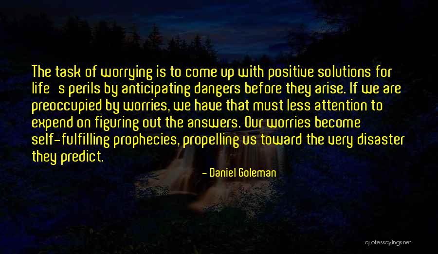Figuring Out My Life Quotes By Daniel Goleman Figuring Out My Life Quotes By Daniel Goleman