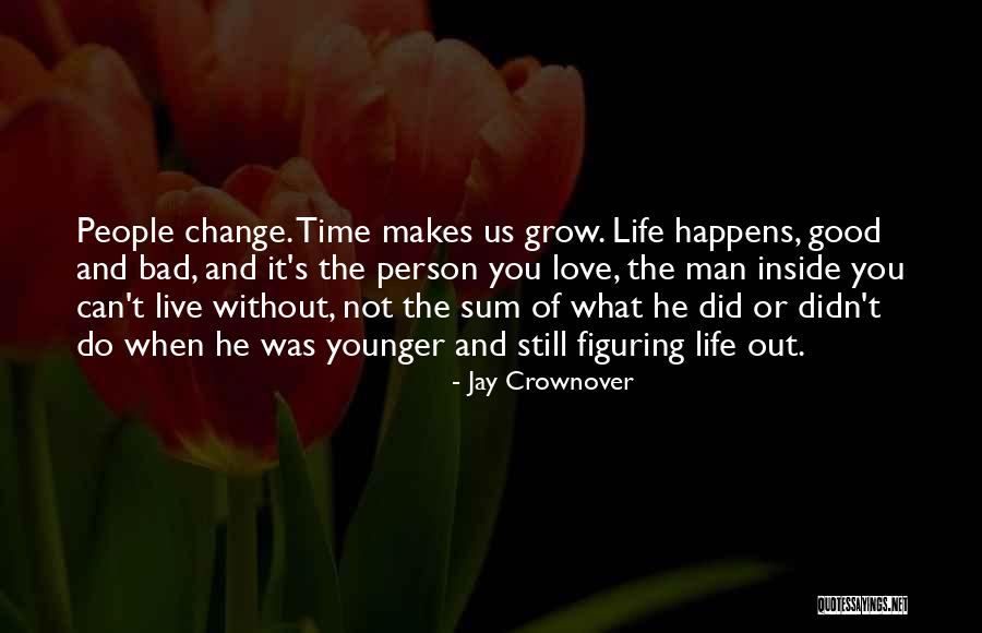 Figuring Out My Life Quotes By Jay Crownover Figuring Out My Life Quotes By Jay Crownover