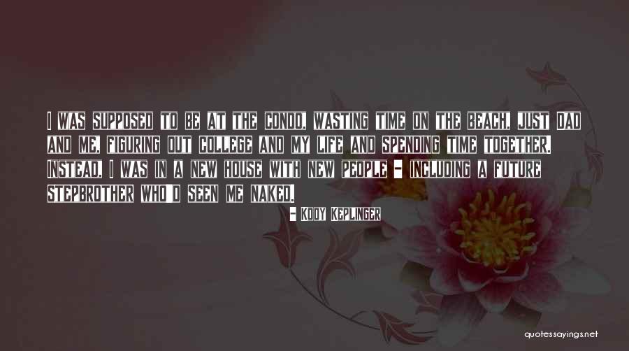 Figuring Out My Life Quotes By Kody Keplinger Figuring Out My Life Quotes By Kody Keplinger
