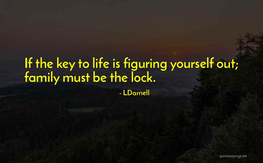 Figuring Out My Life Quotes By LDarnell Figuring Out My Life Quotes By LDarnell