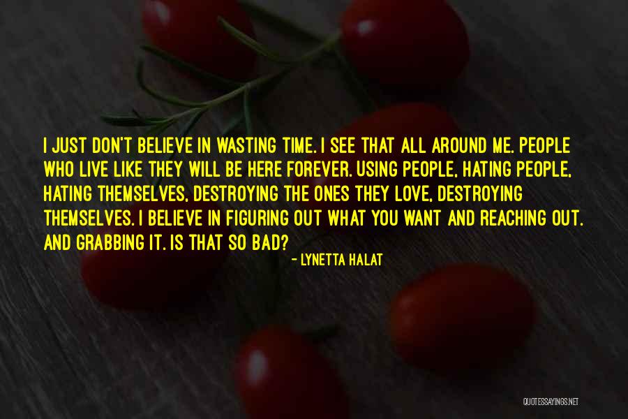 Figuring Out My Life Quotes By Lynetta Halat Figuring Out My Life Quotes By Lynetta Halat