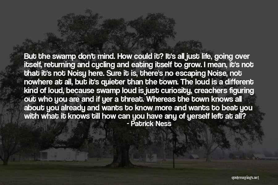 Figuring Out My Life Quotes By Patrick Ness Figuring Out My Life Quotes By Patrick Ness