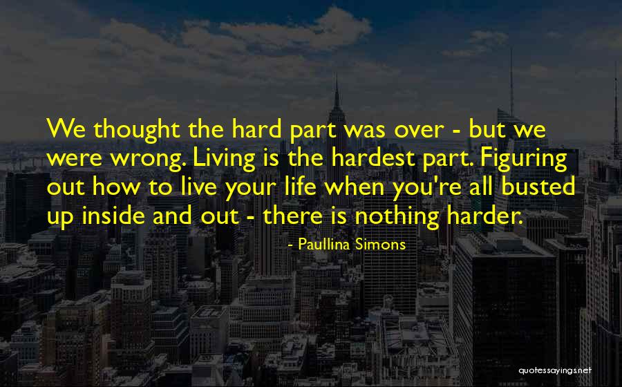 Figuring Out My Life Quotes By Paullina Simons Figuring Out My Life Quotes By Paullina Simons