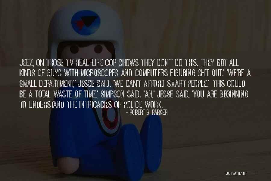 Figuring Out My Life Quotes By Robert B. Parker Figuring Out My Life Quotes By Robert B. Parker