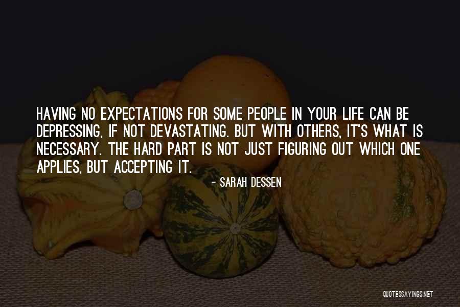 Figuring Out My Life Quotes By Sarah Dessen Figuring Out My Life Quotes By Sarah Dessen