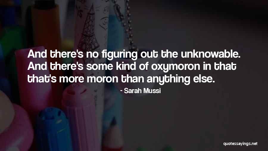 Figuring Out My Life Quotes By Sarah Mussi Figuring Out My Life Quotes By Sarah Mussi
