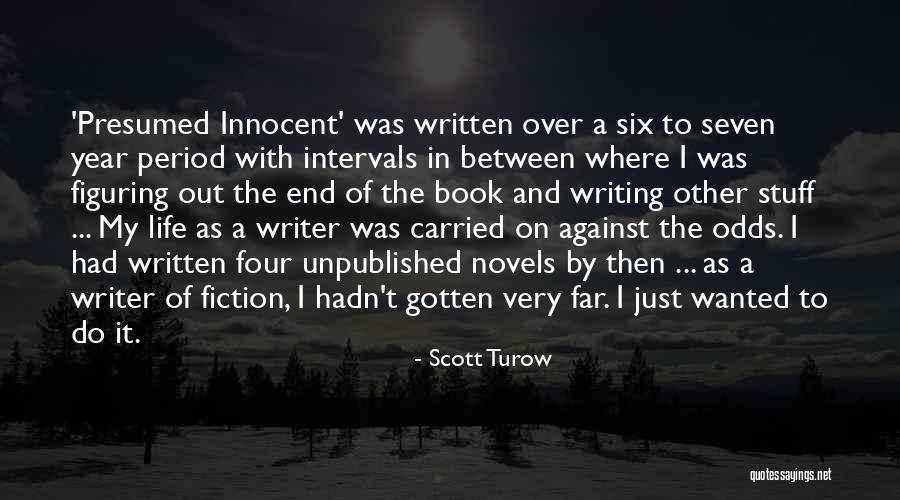 Figuring Out My Life Quotes By Scott Turow Figuring Out My Life Quotes By Scott Turow