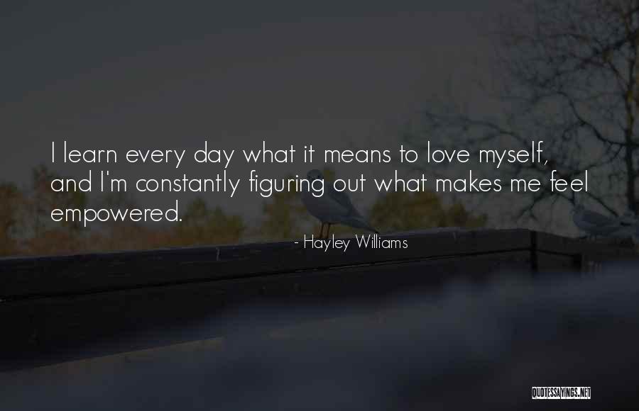 Figuring Out Quotes By Hayley Williams Figuring Out Quotes By Hayley Williams