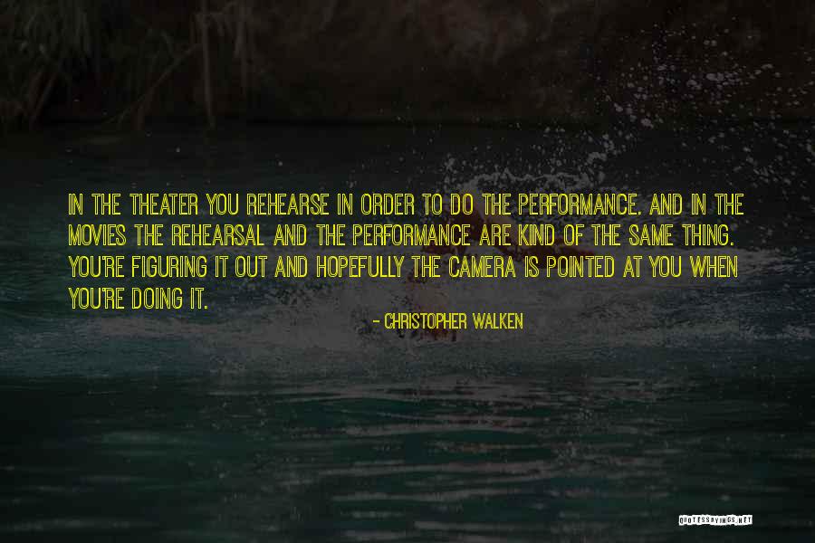 Figuring Things Out On Your Own Quotes By Christopher Walken Figuring Things Out On Your Own Quotes By Christopher Walken