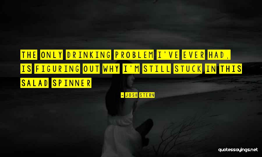 Figuring Things Out On Your Own Quotes By Josh Stern Figuring Things Out On Your Own Quotes By Josh Stern