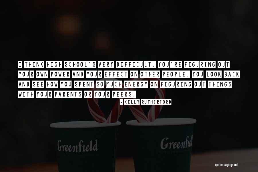 Figuring Things Out On Your Own Quotes By Kelly Rutherford Figuring Things Out On Your Own Quotes By Kelly Rutherford