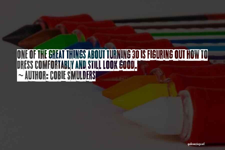 Figuring Things Out Quotes By Cobie Smulders