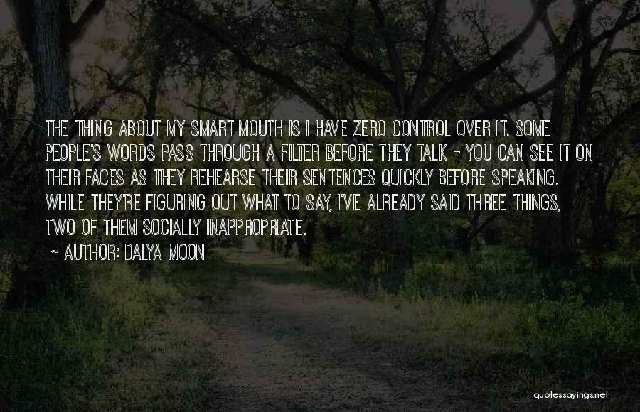 Figuring Things Out Quotes By Dalya Moon