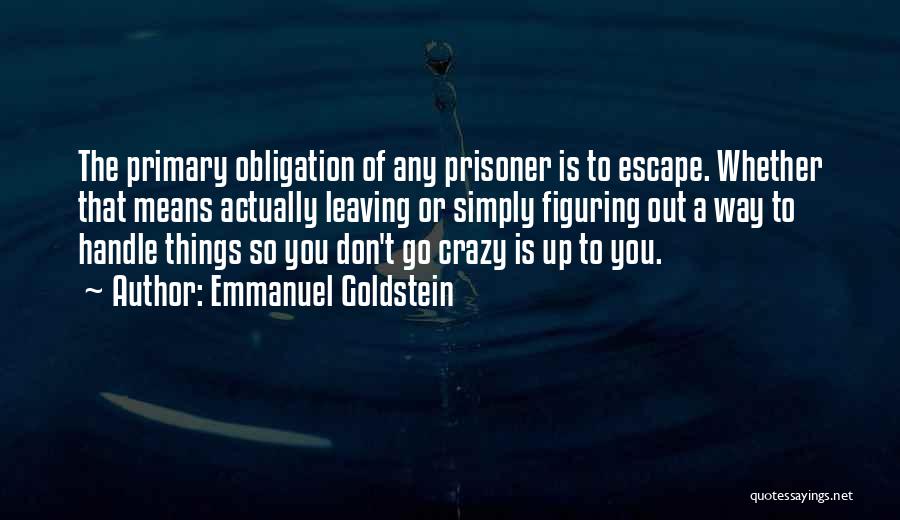 Figuring Things Out Quotes By Emmanuel Goldstein