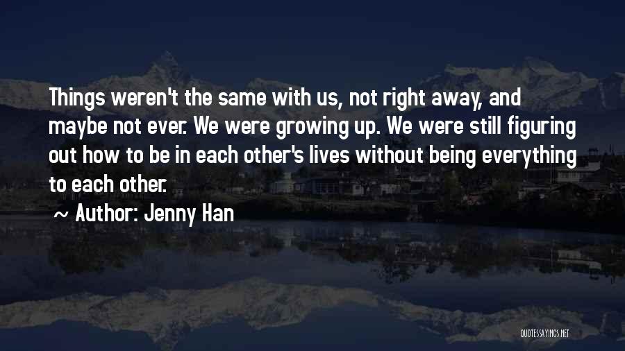Figuring Things Out Quotes By Jenny Han