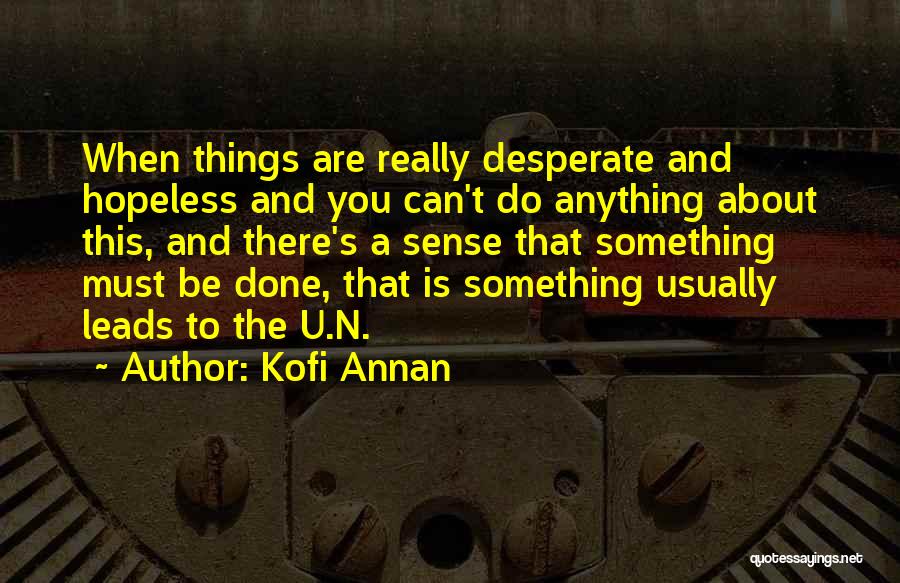 Figuurtjes Maken Quotes By Kofi Annan