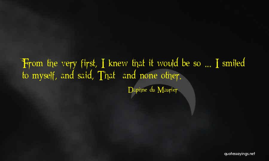 Fiinta Ecleziala Quotes By Daphne Du Maurier Fiinta Ecleziala Quotes By Daphne Du Maurier