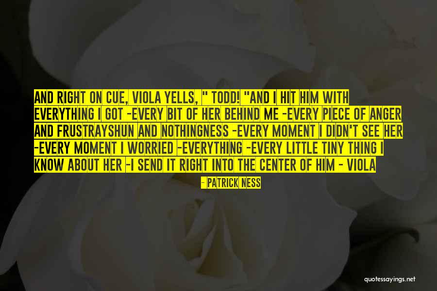 Fijadores Quotes By Patrick Ness Fijadores Quotes By Patrick Ness