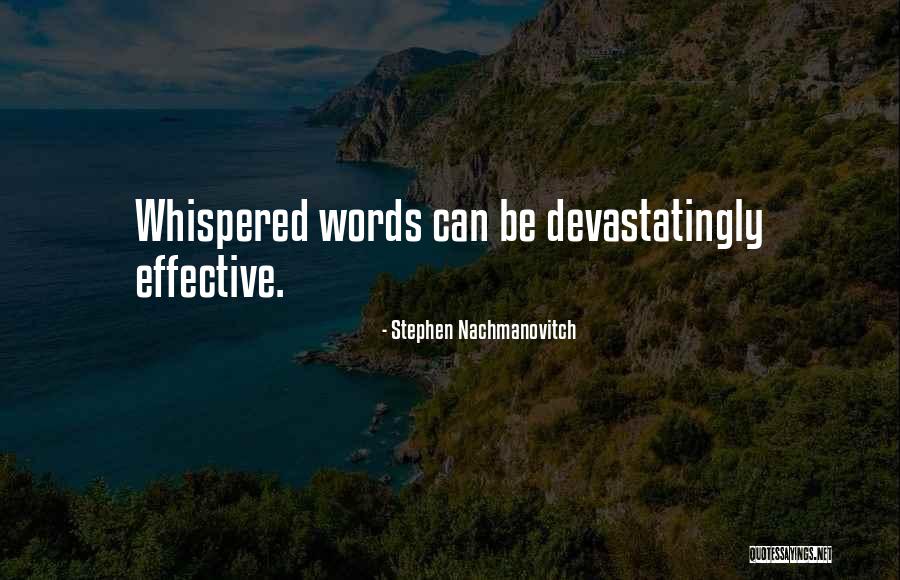 Fikiran Terbuka Quotes By Stephen Nachmanovitch Fikiran Terbuka Quotes By Stephen Nachmanovitch