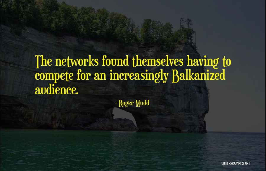 Fikiri Sieru Quotes By Roger Mudd Fikiri Sieru Quotes By Roger Mudd