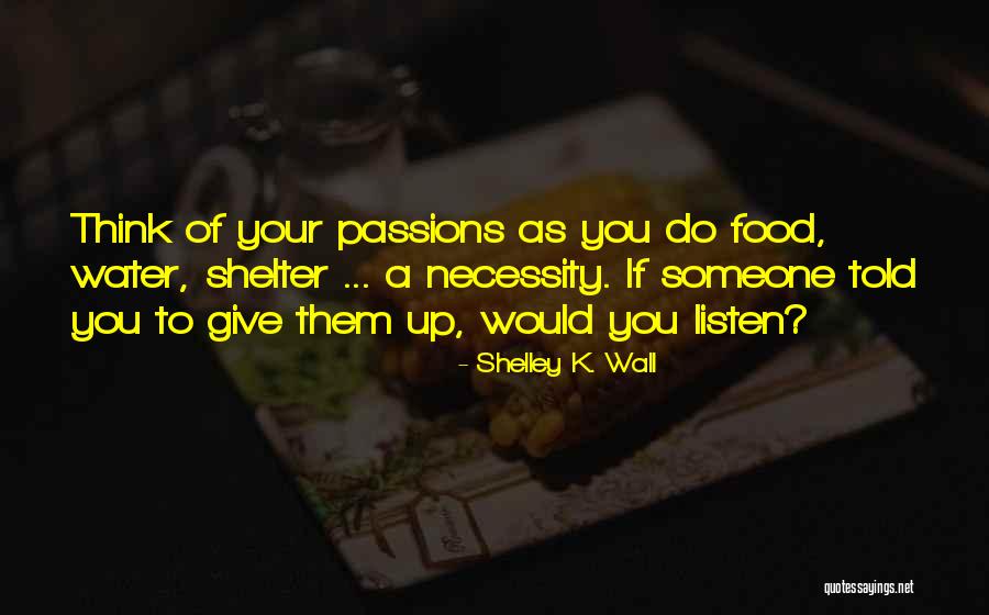 Fil Sofos Quotes By Shelley K. Wall Fil Sofos Quotes By Shelley K. Wall