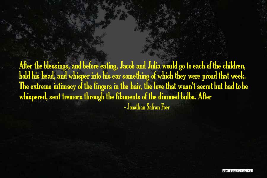 Filaments Quotes By Jonathan Safran Foer Filaments Quotes By Jonathan Safran Foer