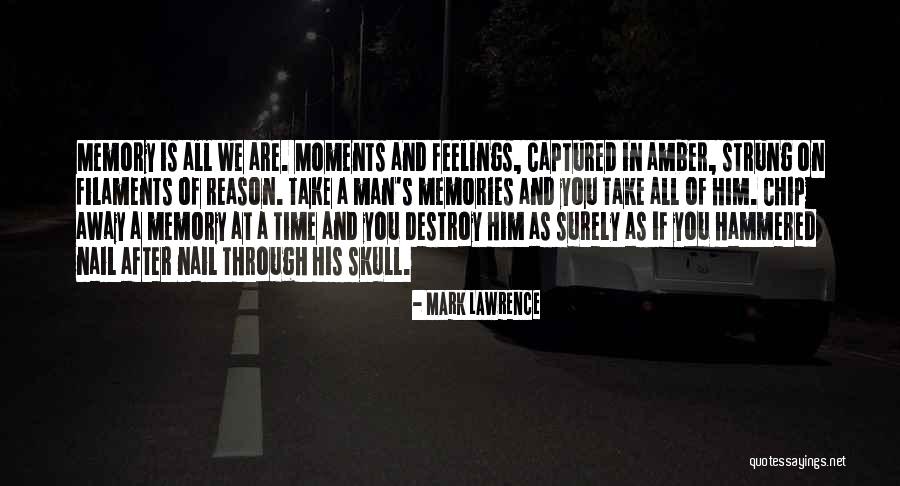 Filaments Quotes By Mark Lawrence Filaments Quotes By Mark Lawrence