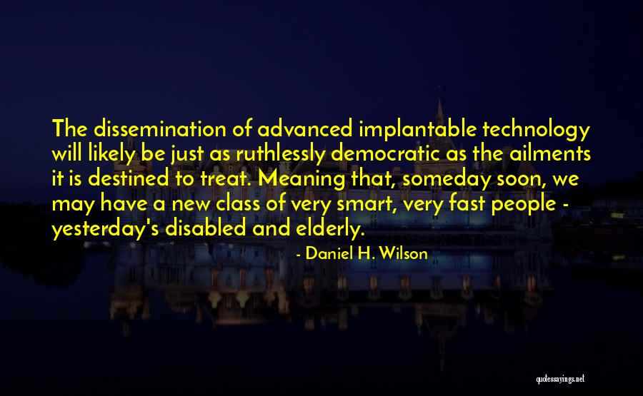 Filermanagement Quotes By Daniel H. Wilson Filermanagement Quotes By Daniel H. Wilson